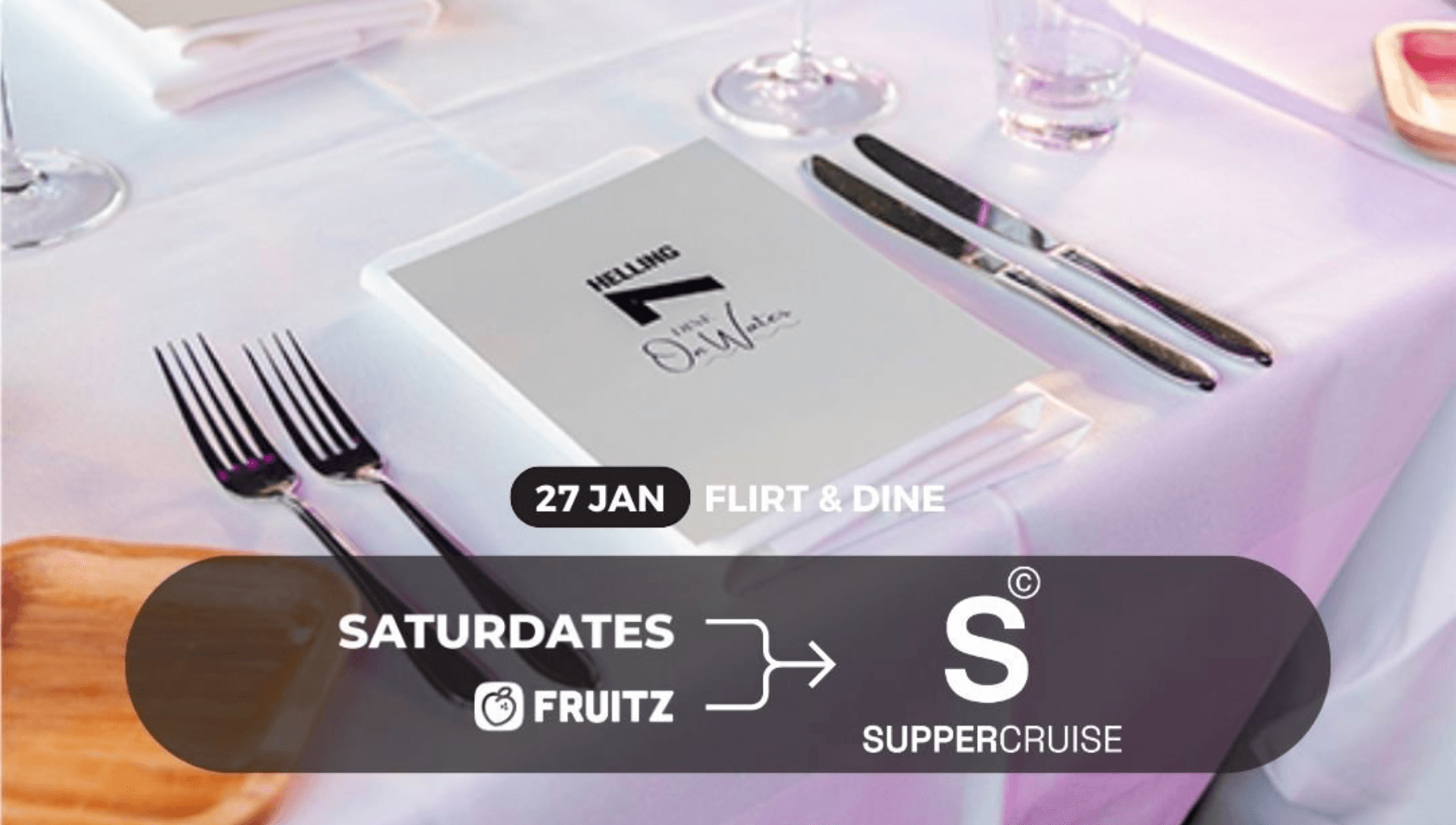 Flirt, Match & Party - SATURDATES in The SUPPER Cruise