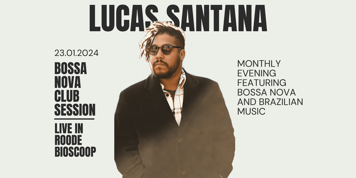 Lucas Santana | Bossa Nova Club Session