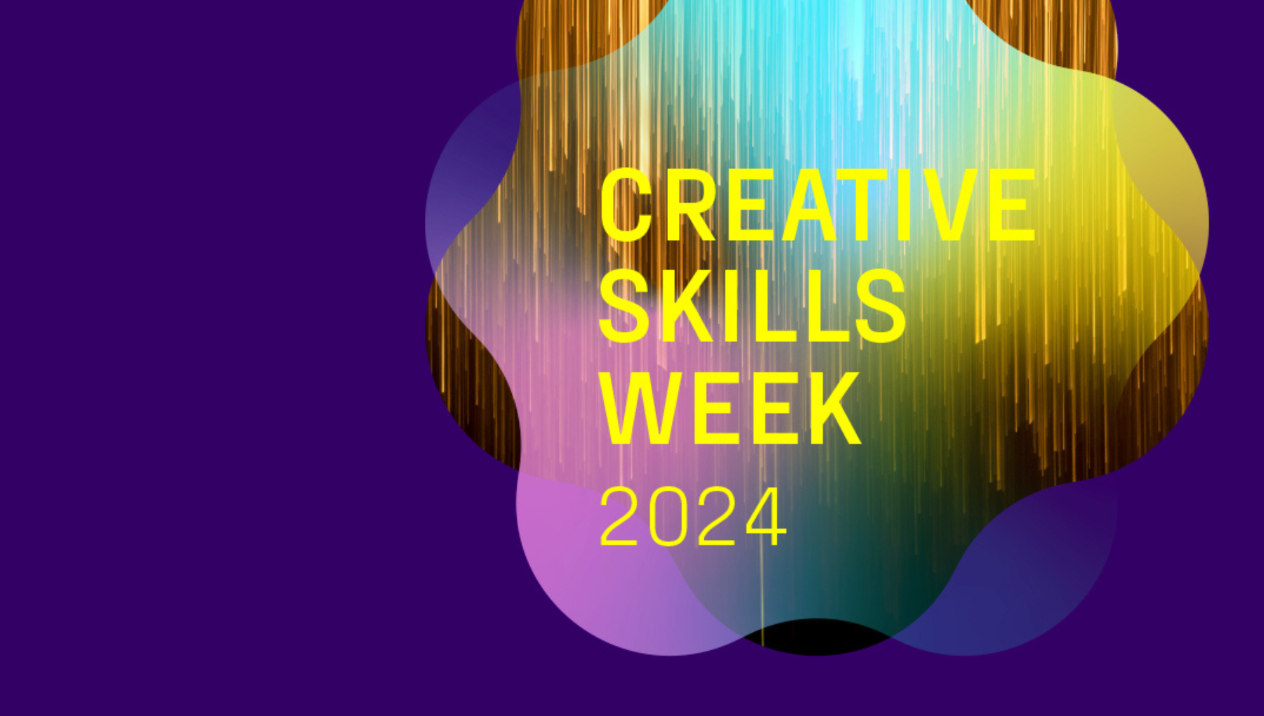 Creative Skills Week 2024