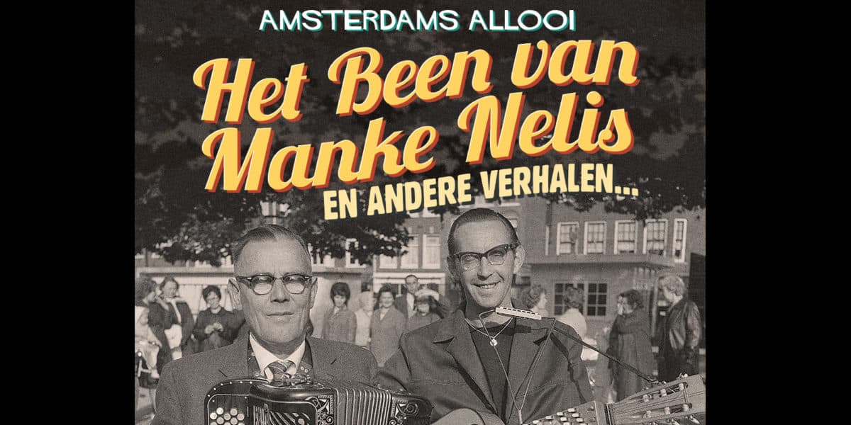 Amsterdams Allooi: Het Been van Manke Nelis en andere verhalen