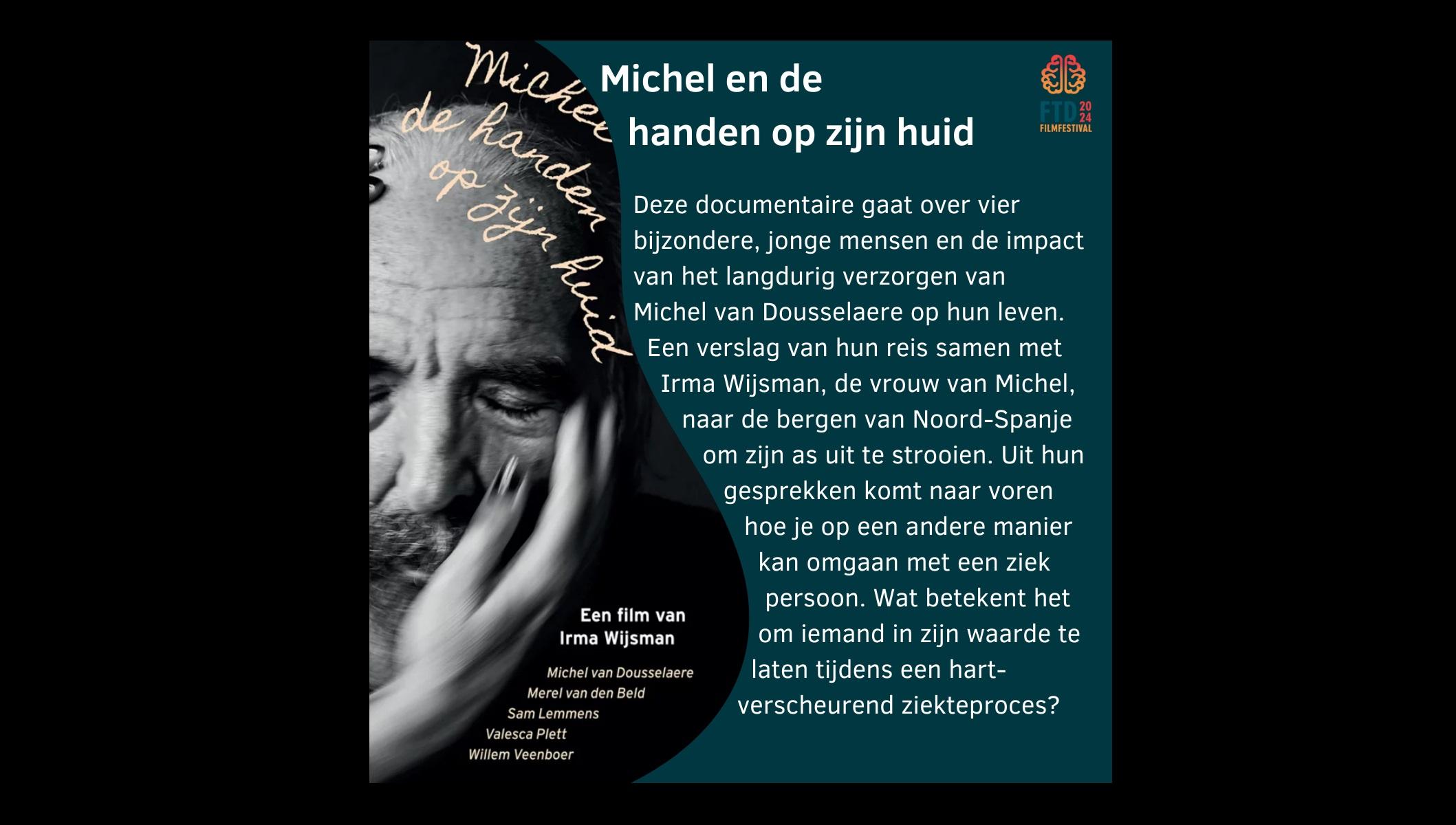 FTD FilmFestival : Michel en de handen op zijn huid