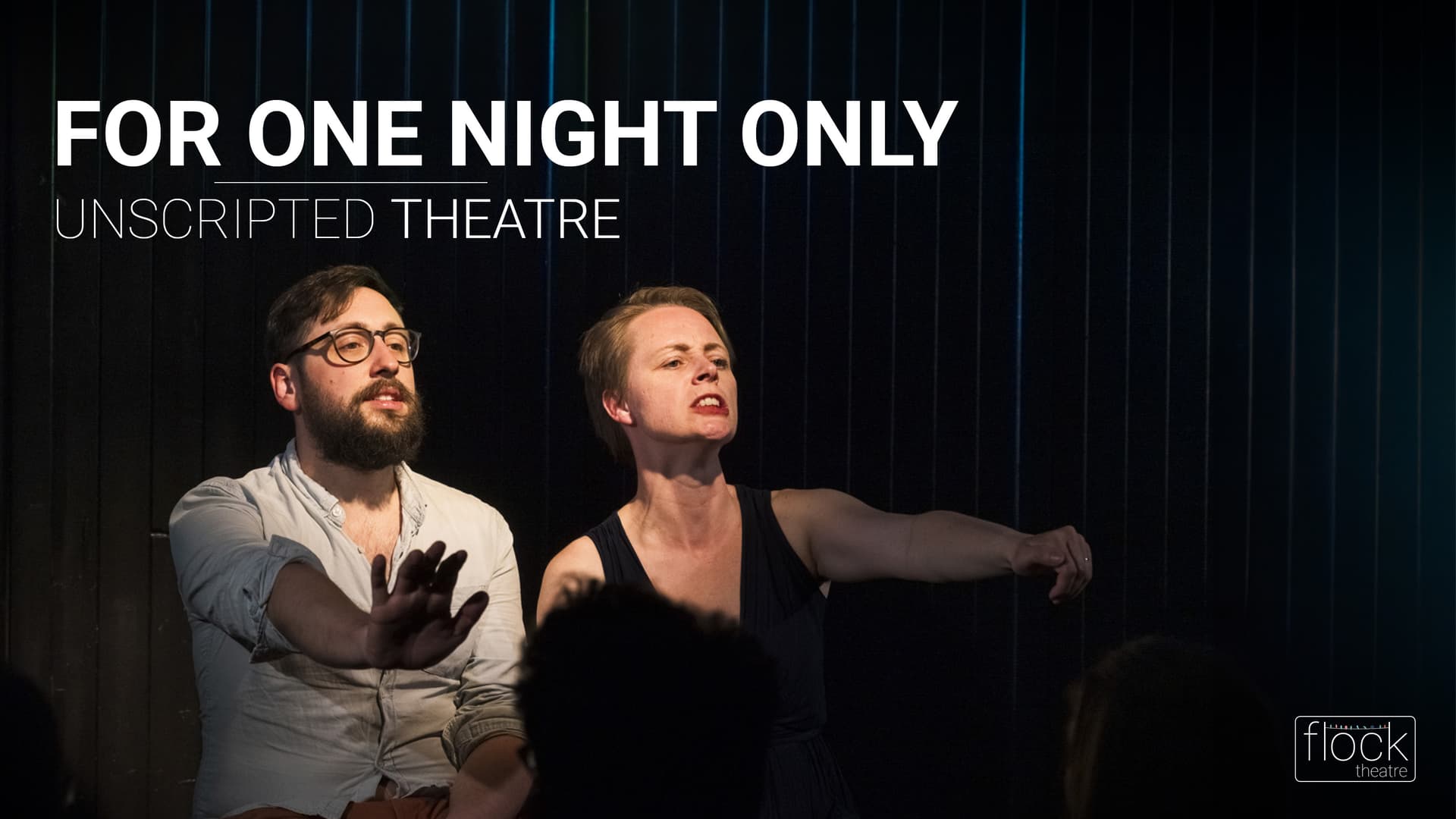 For One Night Only - Unscripted Theatre